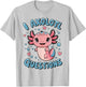 I Axolotl Questions Kids Girl T-Shirt - T-Shirt | Ash