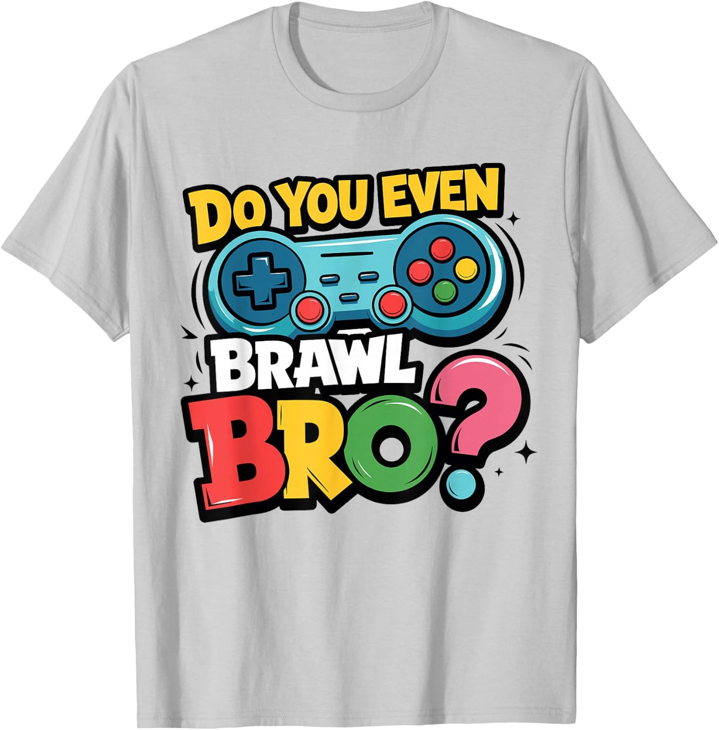 Retro Vintage Do You Even Brawl Bro Video Gamer Game Player T-Shirt - T-Shirt | Ash