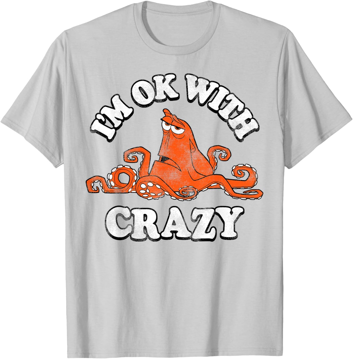 Disney Pixar Finding Dory Hank I'm Ok With Crazy Vintage T-Shirt - T-Shirt | Ash