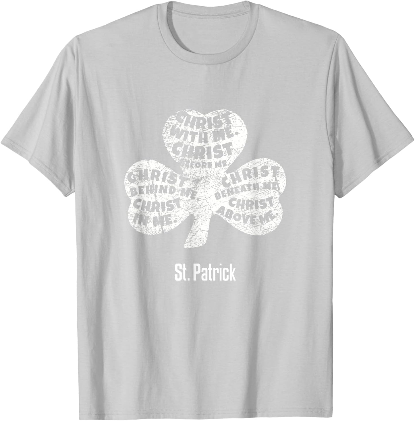 Christ Within Me St Patrick Shirt T-Shirt - T-Shirt | Ash