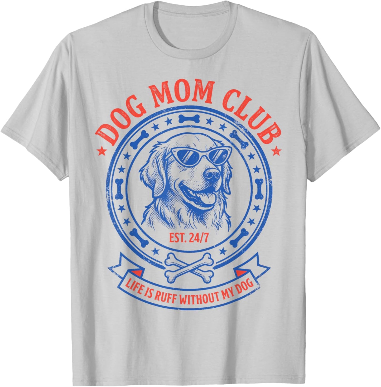 Dog Mom Club Life is Ruff Without My Dog Golden Retriever T-Shirt - T-Shirt | Ash