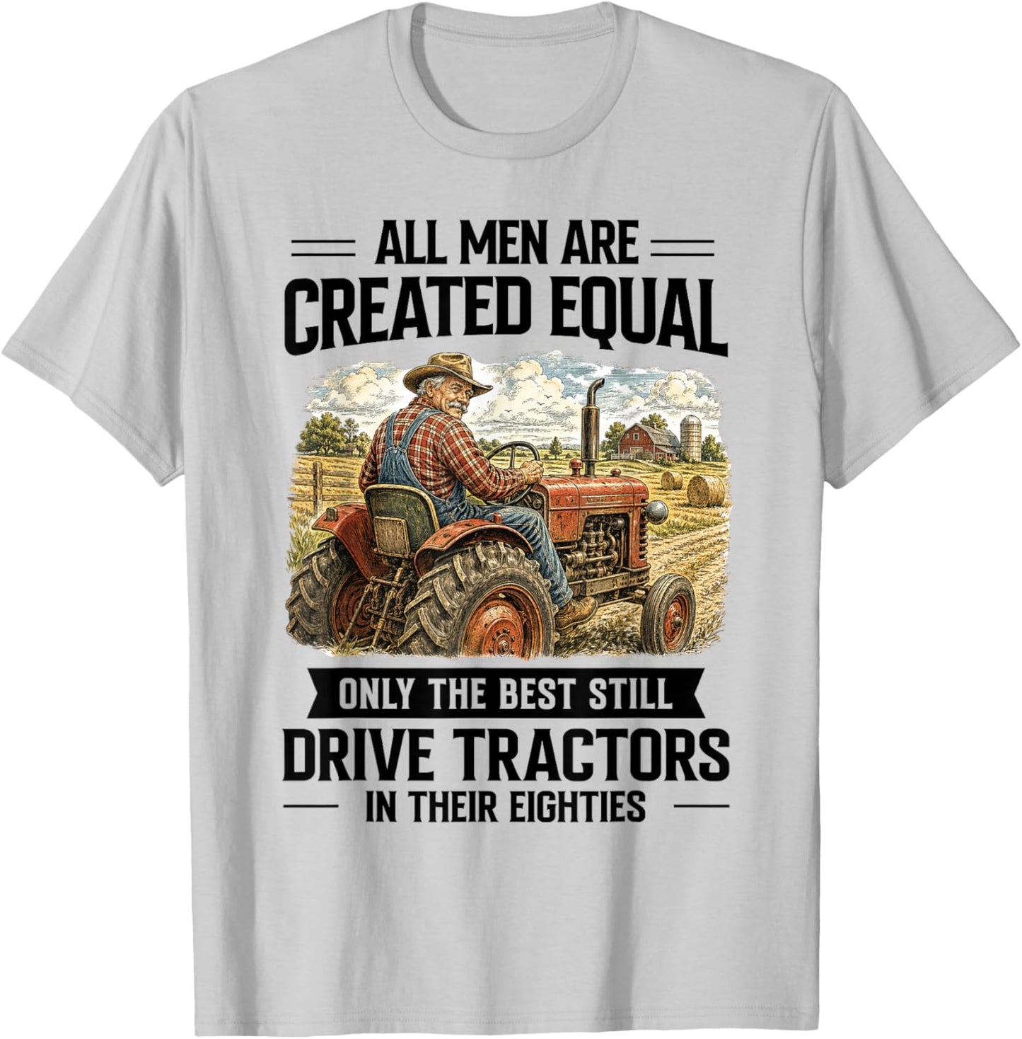 80th Birthday Farm Life Only The Best Still Drive Tractors T-Shirt - T-Shirt | Ash
