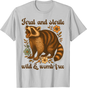 Feral And Sterile Funny Raccoon Hysterectomy Uterus Women T-Shirt - T-Shirt | Ash