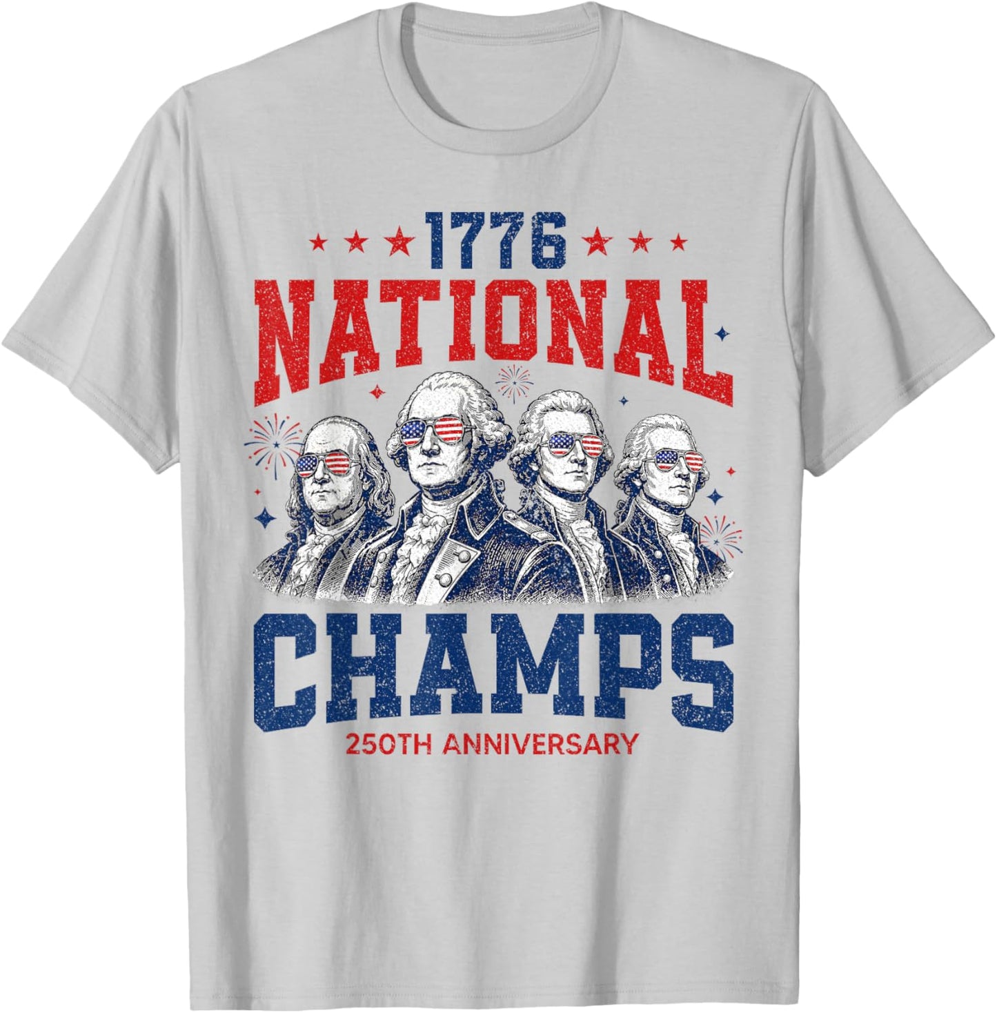 1776 National Champs Funny Patriotic America Founding Father T-Shirt - T-Shirt | Ash