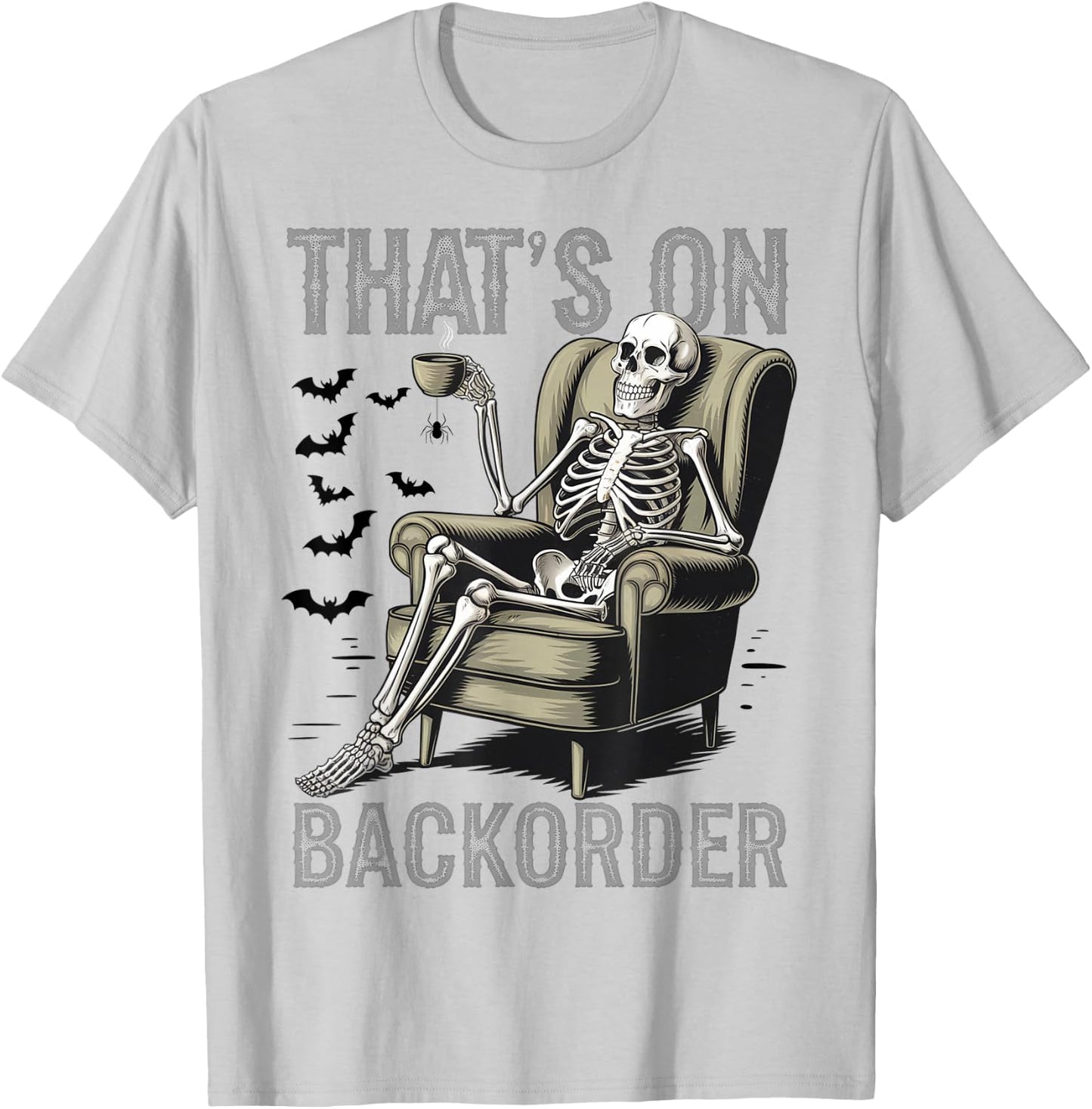 That's on Backorder Pharmacy Tech Skeleton That's Backorder T-Shirt - T-Shirt | Ash