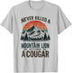 Never Killed a Mountain Lion But Choked a Cougar T-Shirt - T-Shirt | Ash