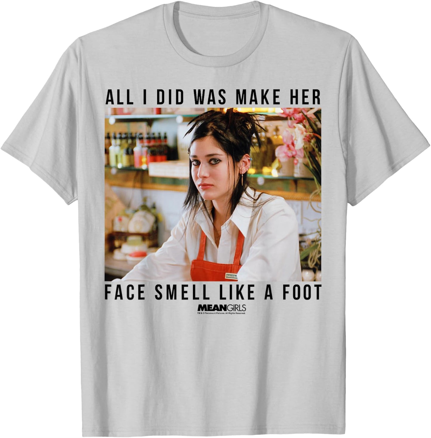Mean Girls Janis Ian Make Her Face Smell Like A Foot T-Shirt - T-Shirt | Ash
