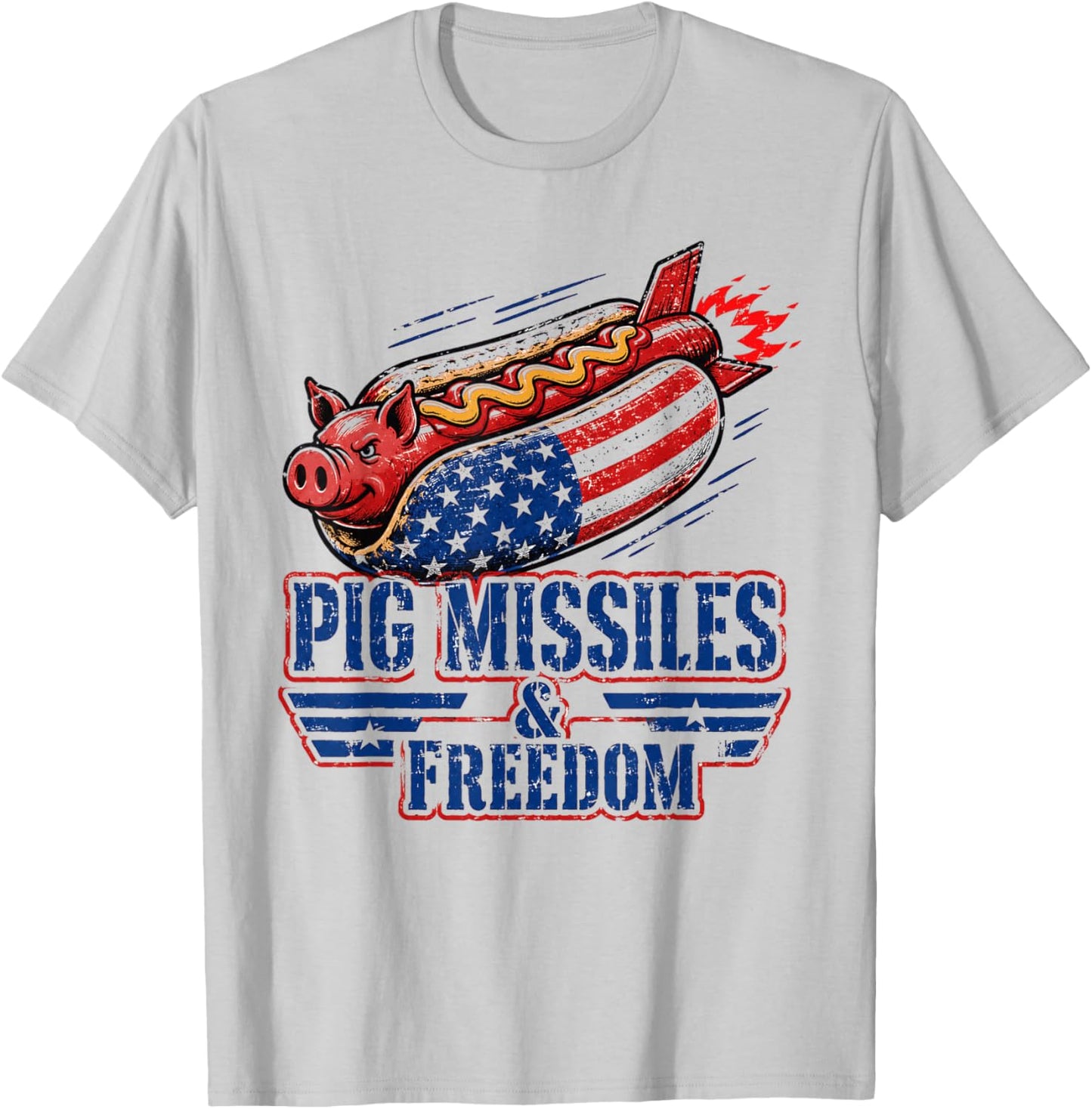 4th of July Hotdog Pig Missiles and Freedom Patriotic BBQ T-Shirt - T-Shirt | Ash