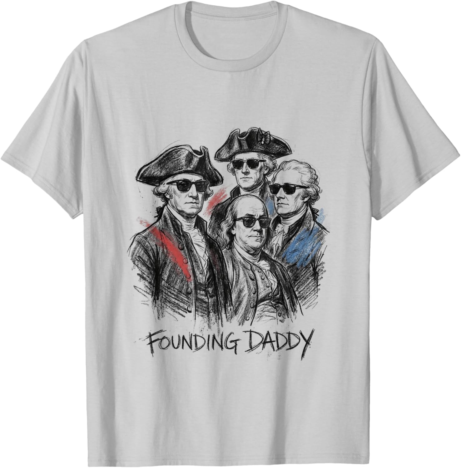 Founding Daddy Drawing Sunglasses 4th of July T-Shirt - T-Shirt | Ash