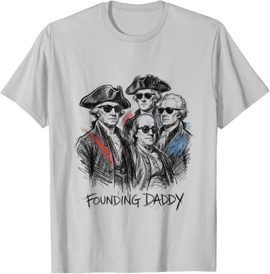 Founding Daddy Drawing Sunglasses 4th of July T-Shirt - T-Shirt | Ash