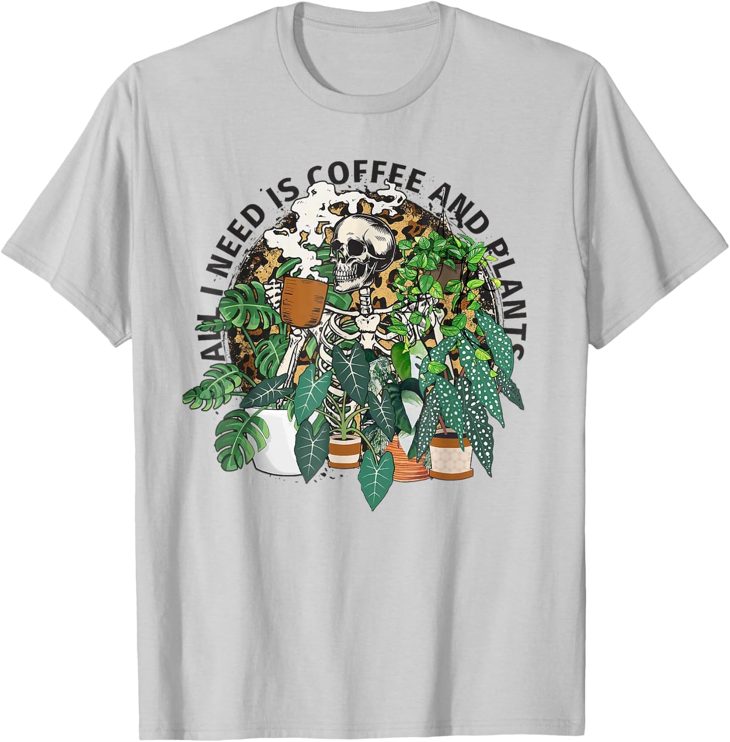 Bleached All I Need Is Coffee And Plants Skeleton Plant Lady T-Shirt - T-Shirt | Ash
