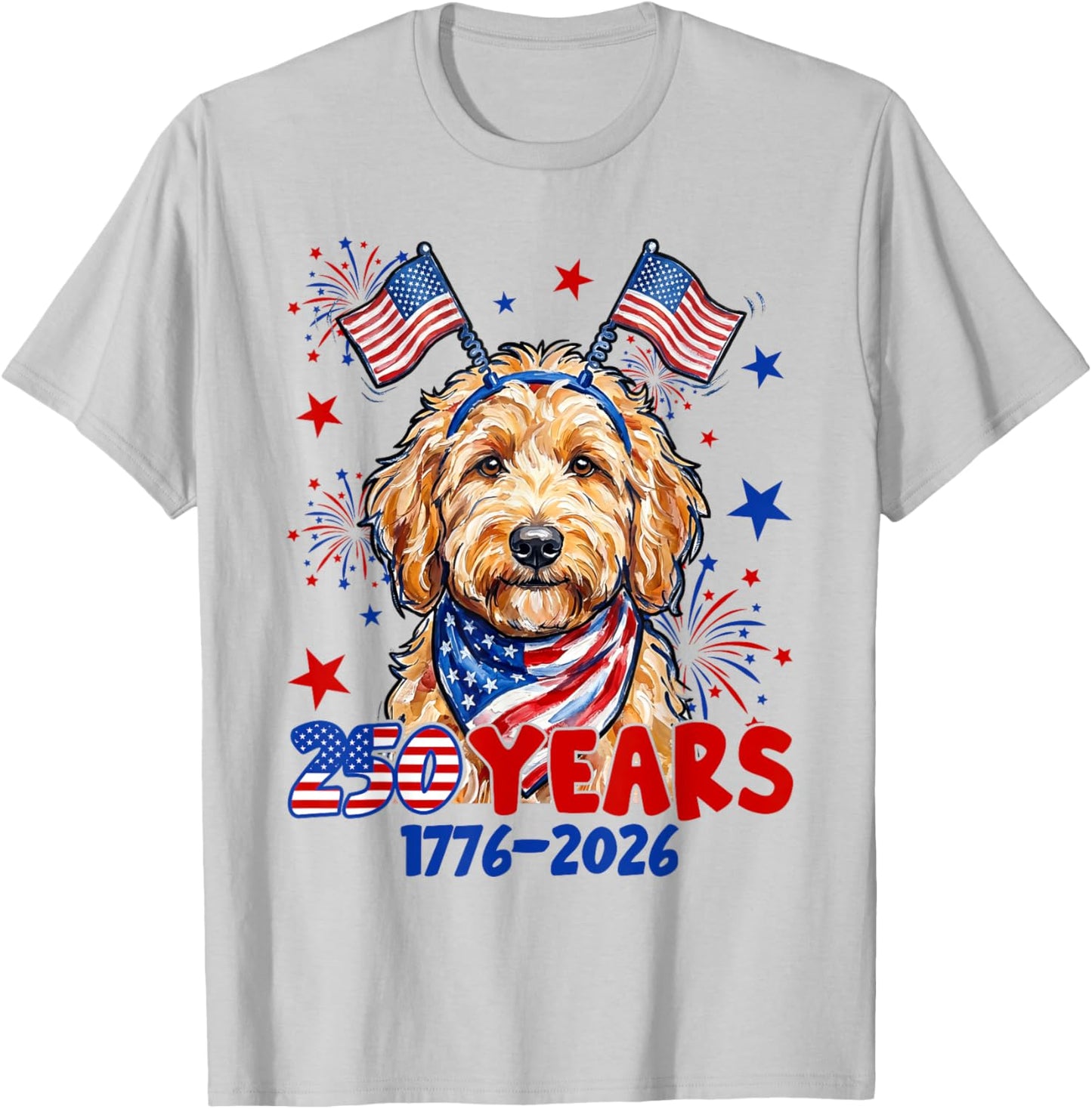 4th of July Goldendoodle Meme 250 Years 1776-2026 Dog Lovers T-Shirt - T-Shirt | Ash