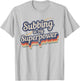 Subbing Is My Superpower Substitute Teacher Shirt T-Shirt - T-Shirt | Ash