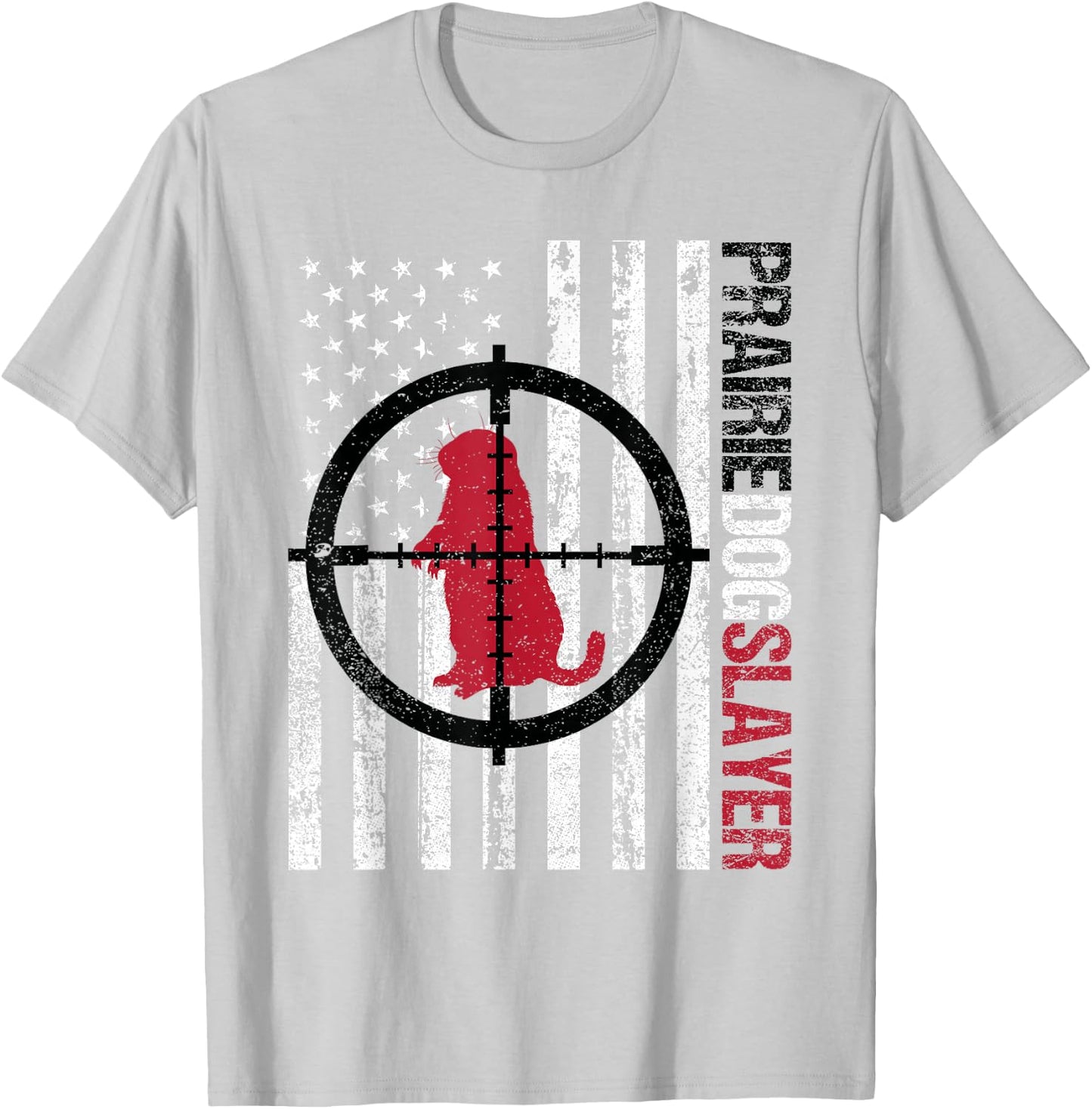 American Flag Prairie Dog Hunting Prairie Dog Slayer T-Shirt - T-Shirt | Ash