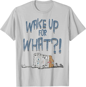 Spongebob SquarePants Wake Up For What Humorous T-Shirt - T-Shirt | Ash