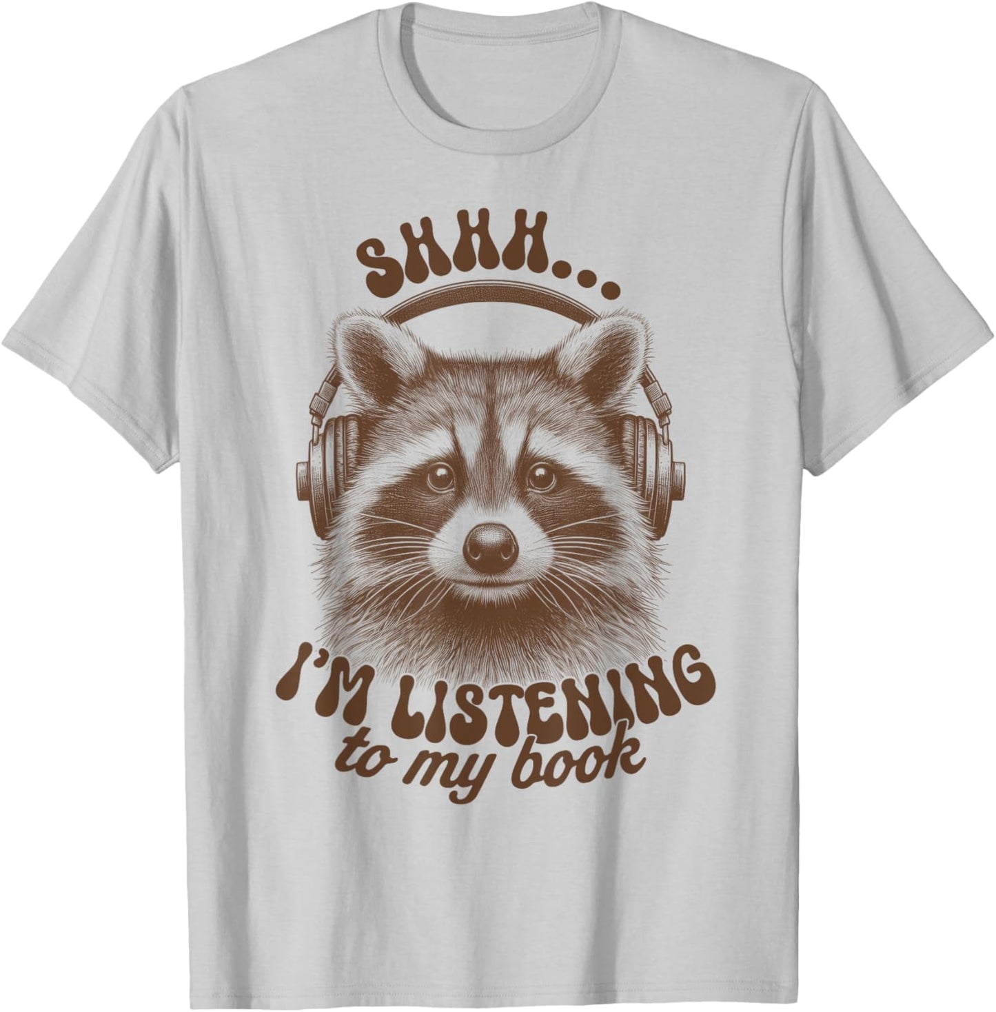 Audio Reading Book Lover Raccoon I’m Listening To My Book T-Shirt - T-Shirt | Ash