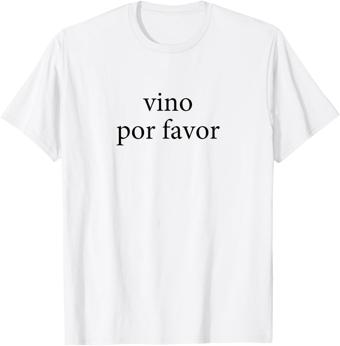 Vino Por Favor Wine Please Spanish Language Spain T-Shirt - T-Shirt | White