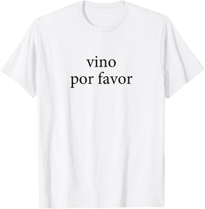 Vino Por Favor Wine Please Spanish Language Spain T-Shirt - T-Shirt | White