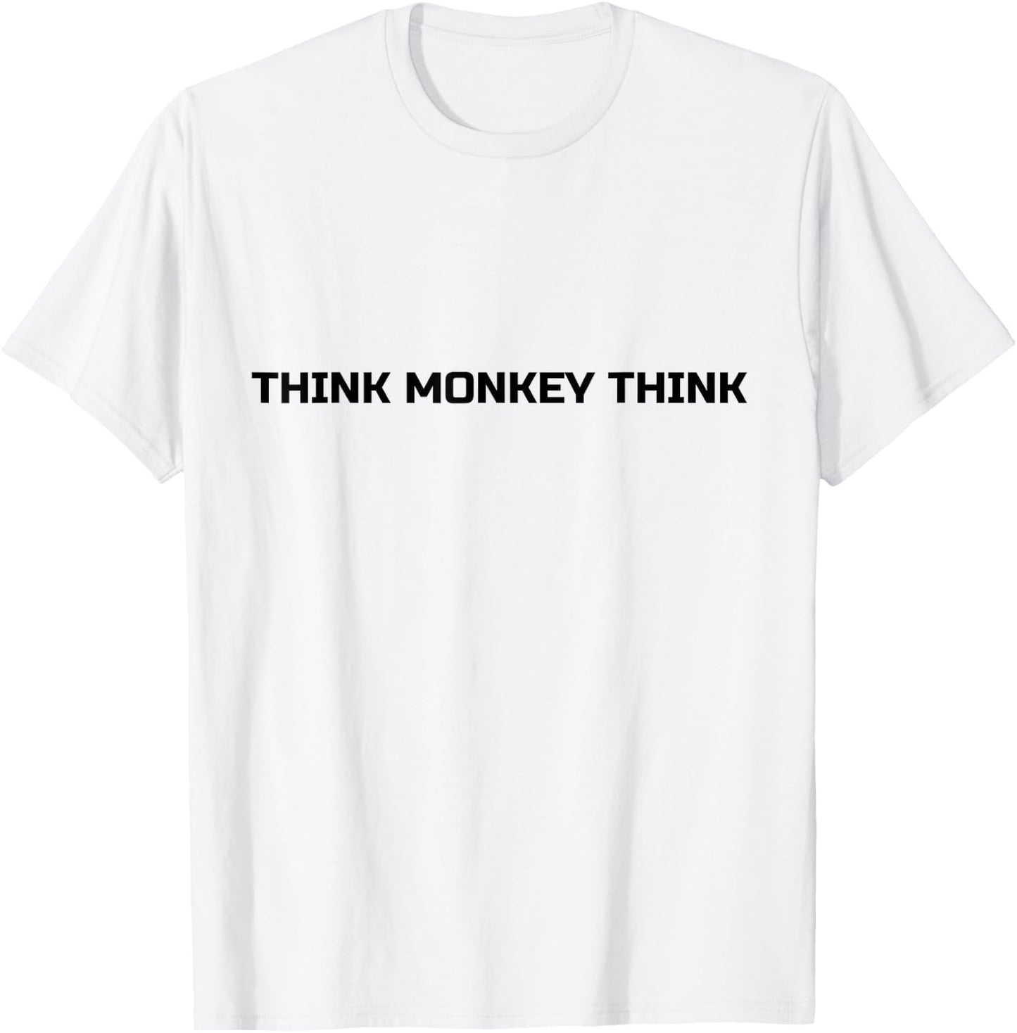 Think Monkey Think T Shirt Funny Humorous T-Shirt - T-Shirt | White