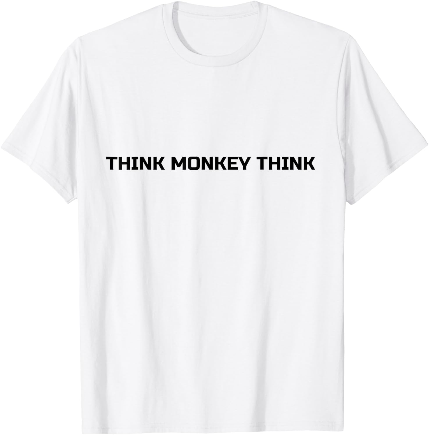Think Monkey Think T Shirt Funny Humorous T-Shirt - T-Shirt | White