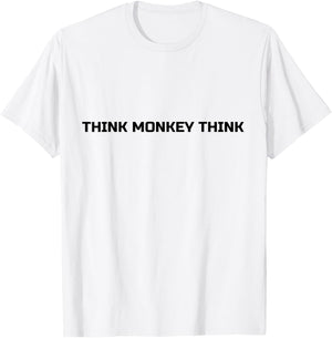 Think Monkey Think T Shirt Funny Humorous T-Shirt - T-Shirt | White