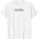 Are you Alive or Just Existing Shirt T-Shirt - T-Shirt | White