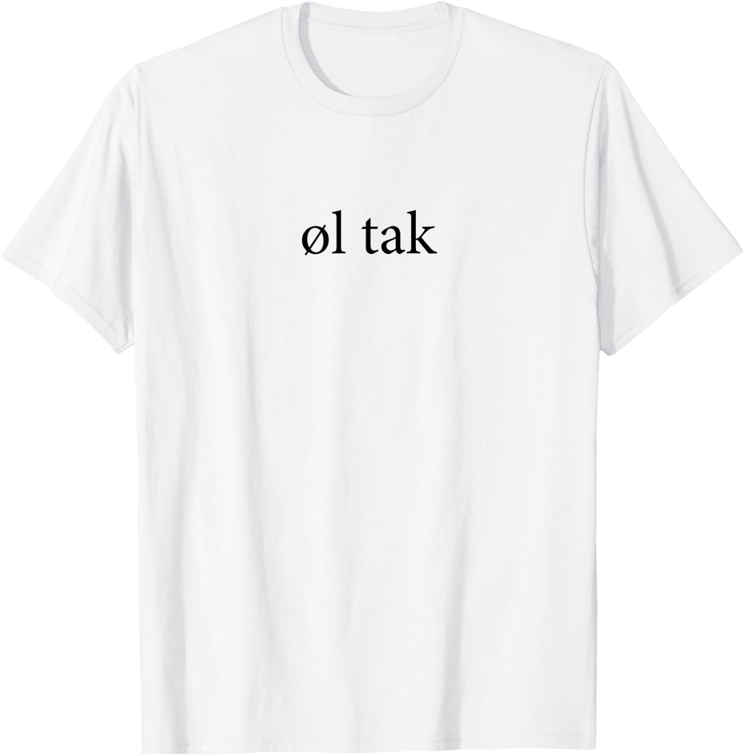 Ol Tak Beer Please Language Danish Dansk Vacation Trip T-Shirt - T-Shirt | White