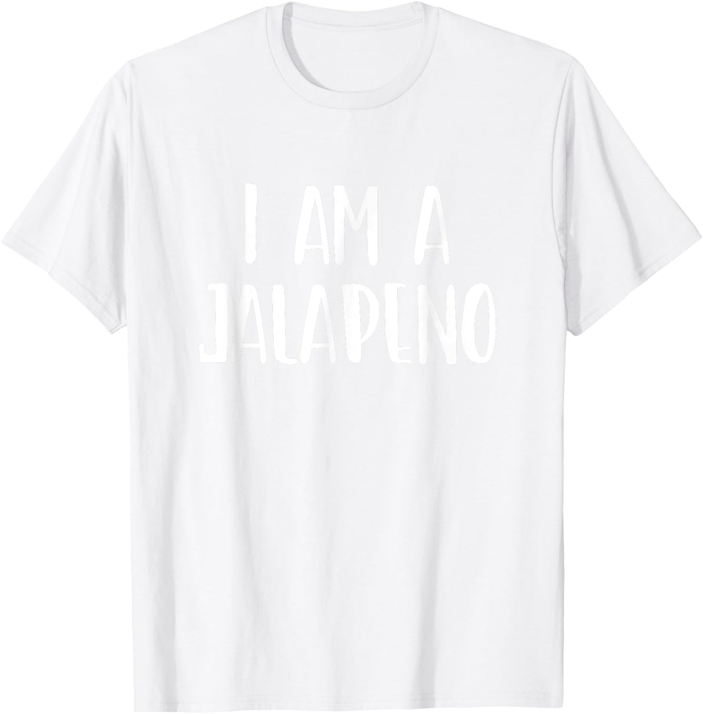 I Am A Jalapeno Halloween I'm Simple Costume Lazy T-Shirt - T-Shirt | White