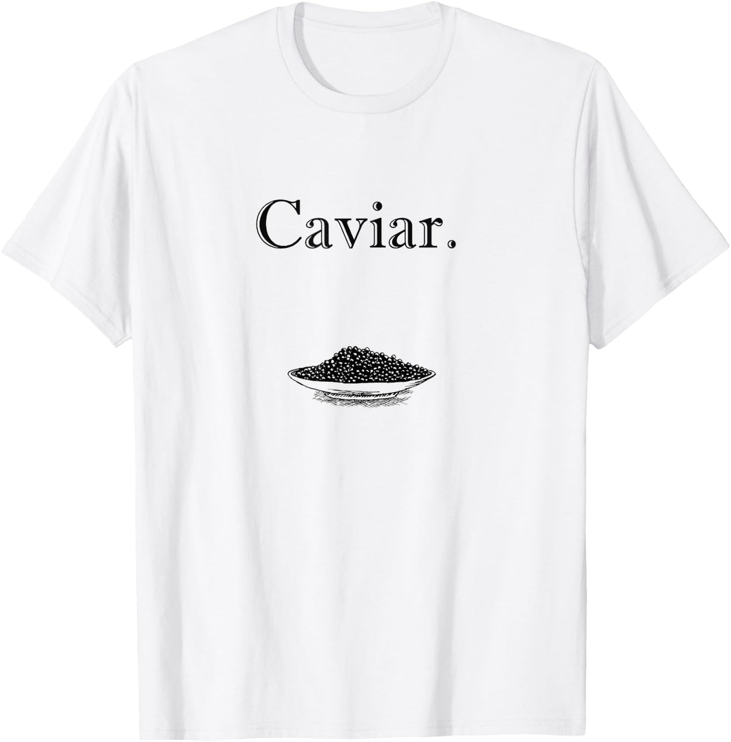 Stylish Caviar Fish Eggs Gift Caviar Lovers T-Shirt - T-Shirt | White