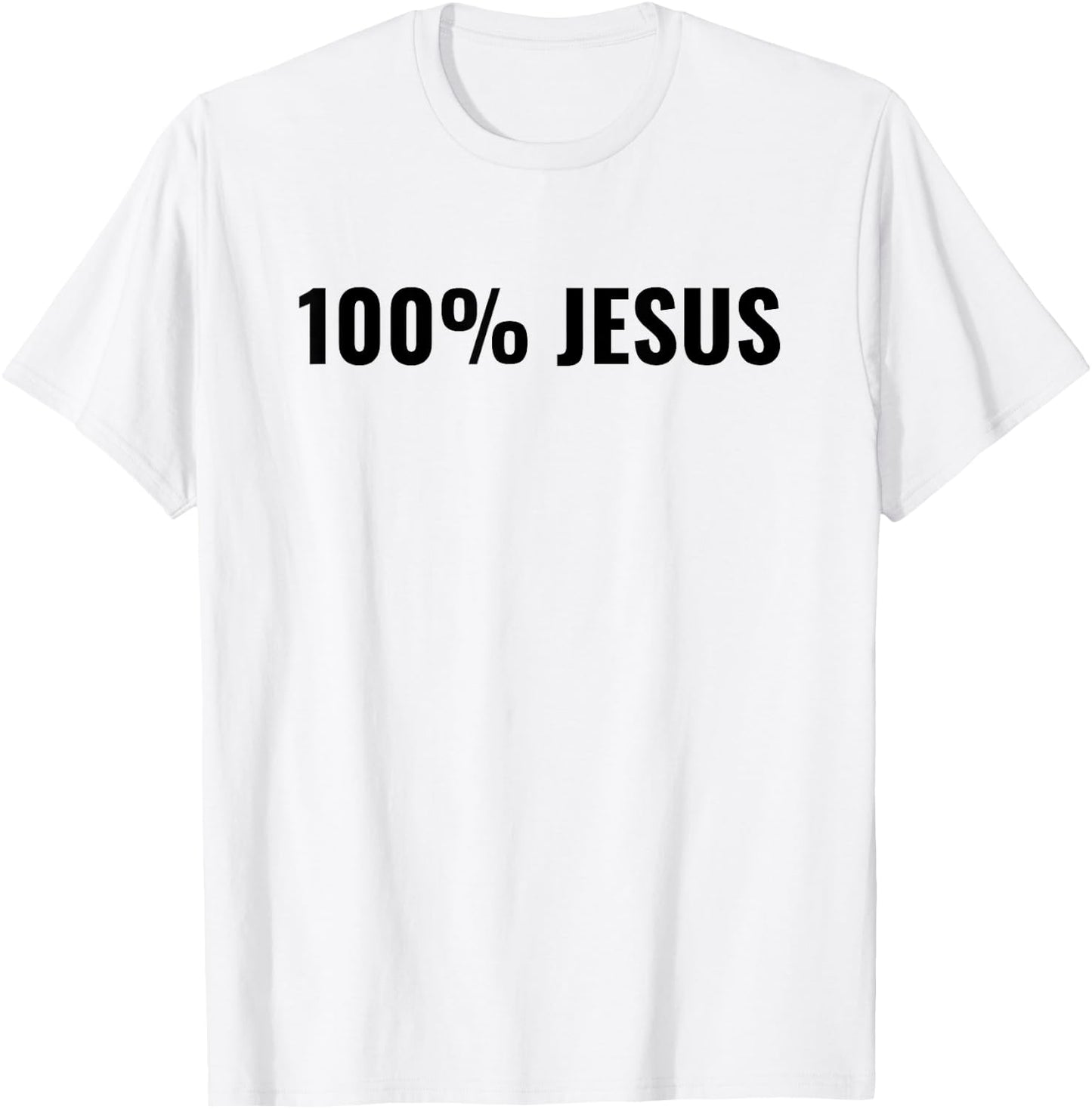 100% Jesus T-Shirt - T-Shirt | White