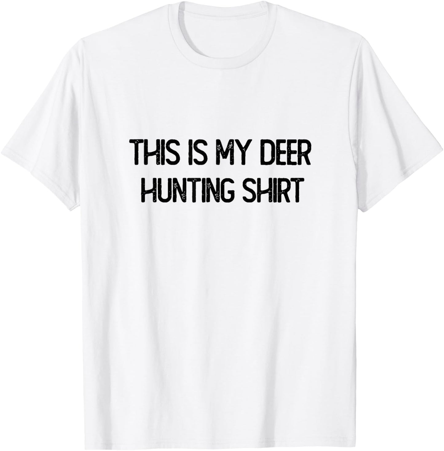 This is My Deer Hunting Shirt Deer whisperer Hunting T-Shirt - T-Shirt | White