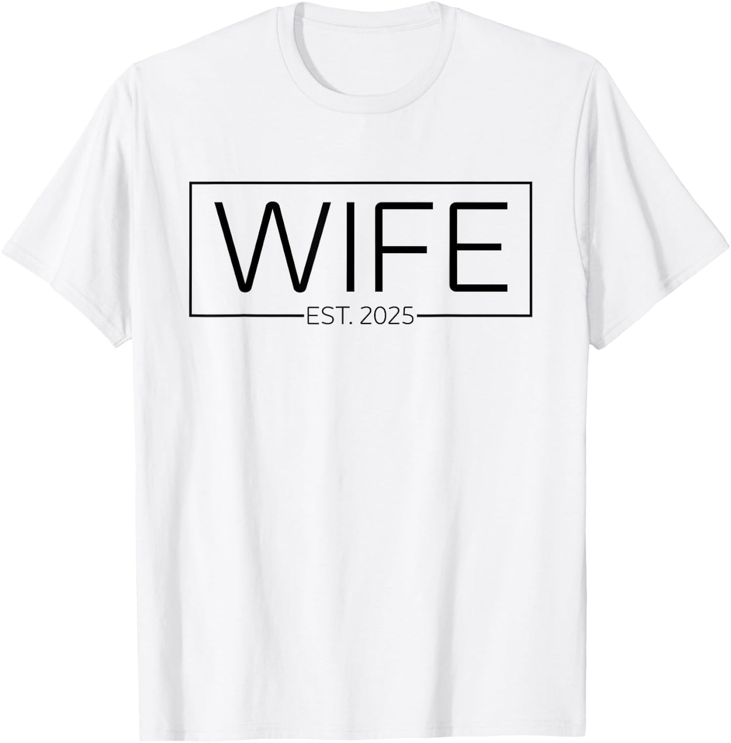 Wife Est 2025 Just Married Honeymoon Wedding Couples T-Shirt - T-Shirt | White