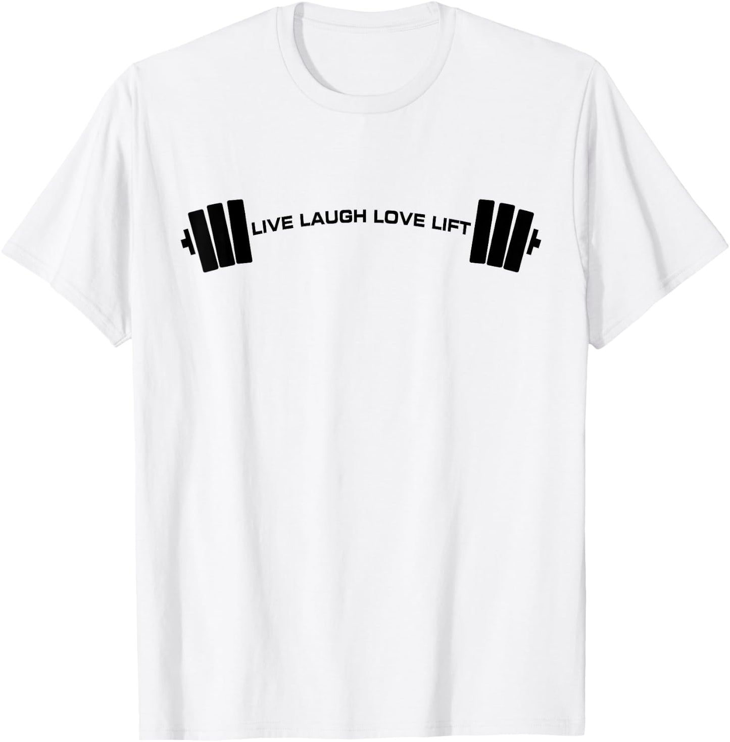 C521 LIVE LAUGH LOVE LIFT Gym Workout Fitness MMA T-Shirt - T-Shirt | White