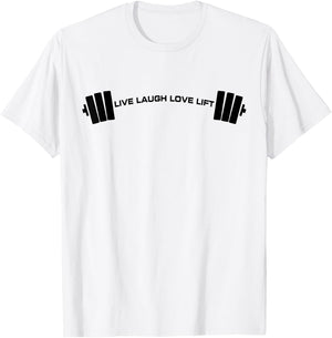 C521 LIVE LAUGH LOVE LIFT Gym Workout Fitness MMA T-Shirt - T-Shirt | White