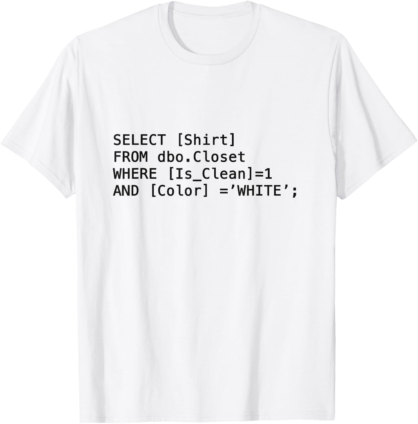 Sql Code In White- Funny Programmer Shirt T-Shirt - T-Shirt | White