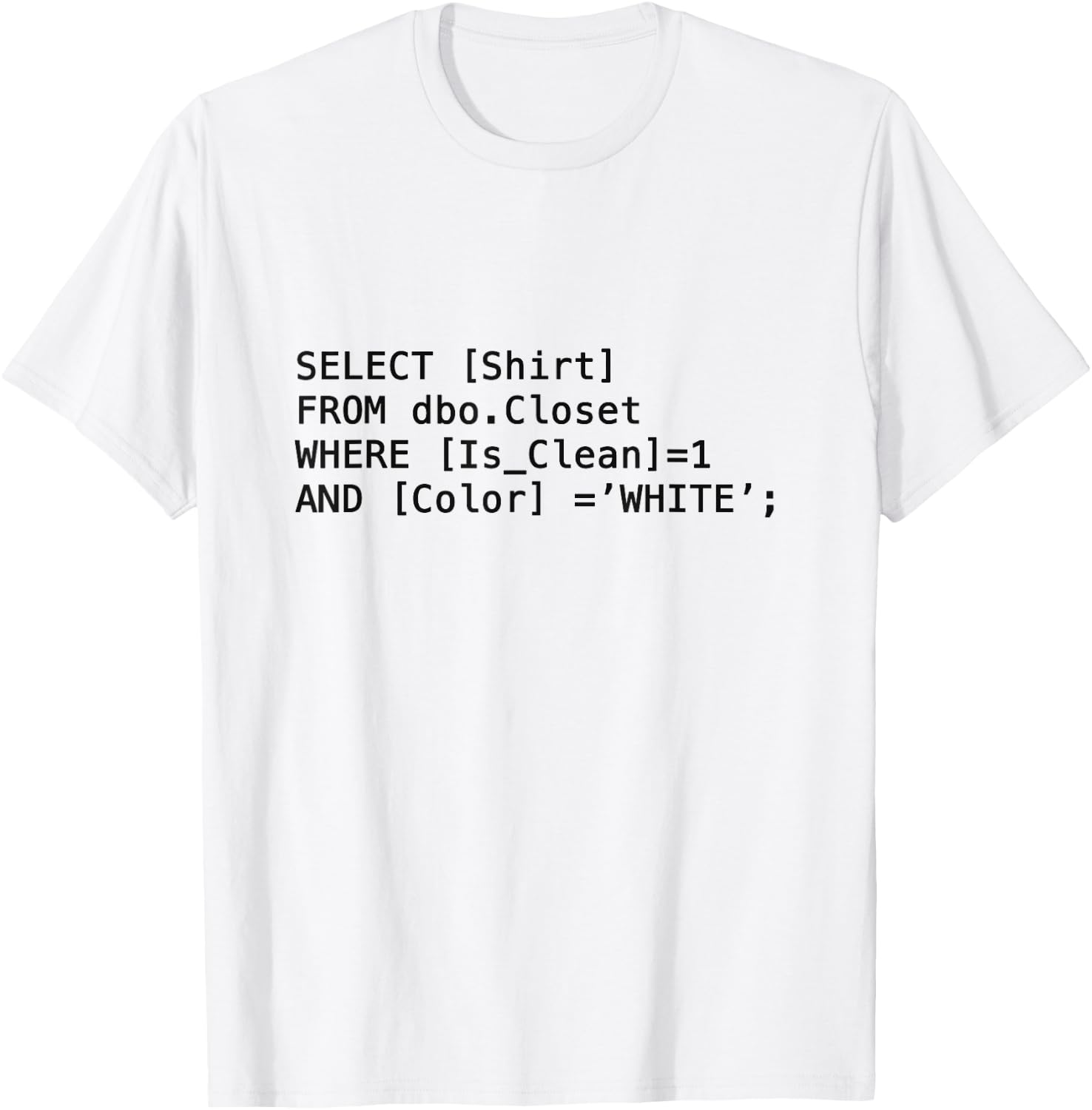 Sql Code In White- Funny Programmer Shirt T-Shirt - T-Shirt | White