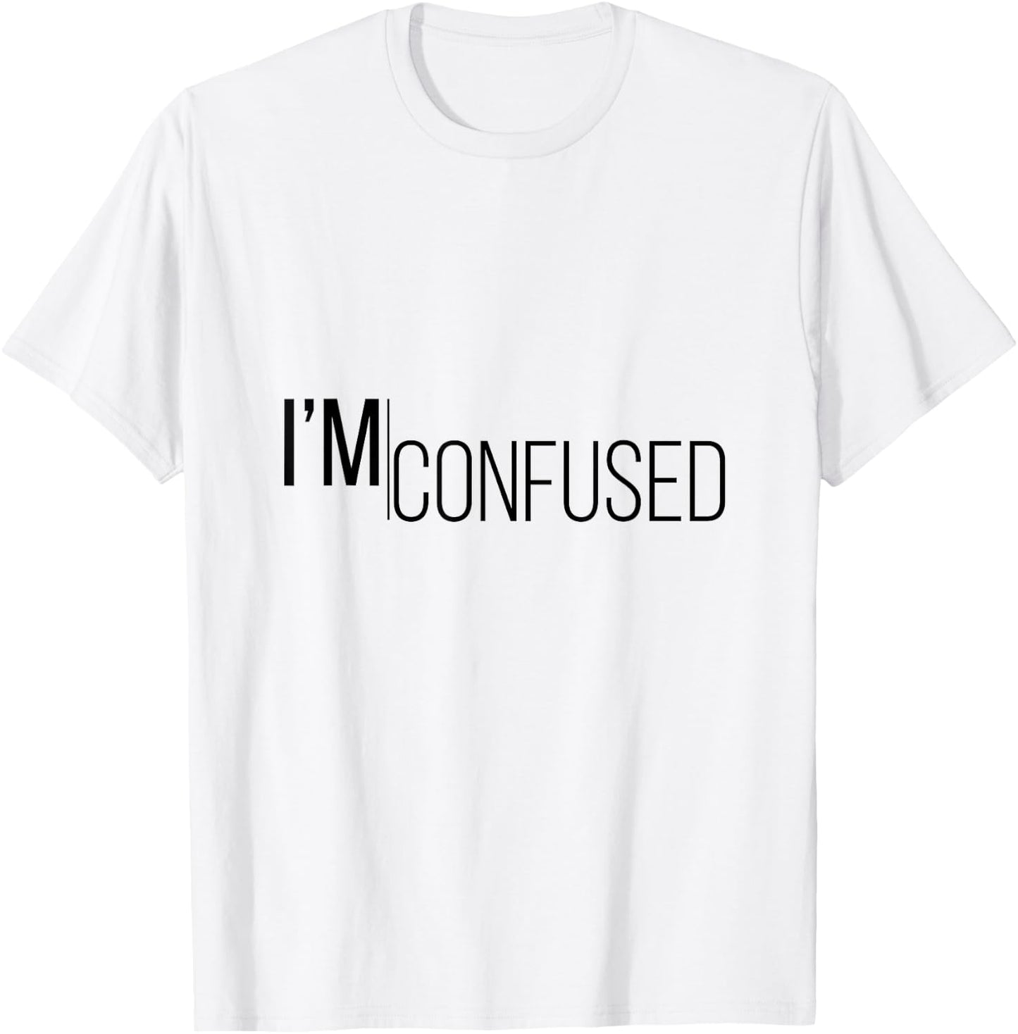 I'm Confused T-Shirt - T-Shirt | White