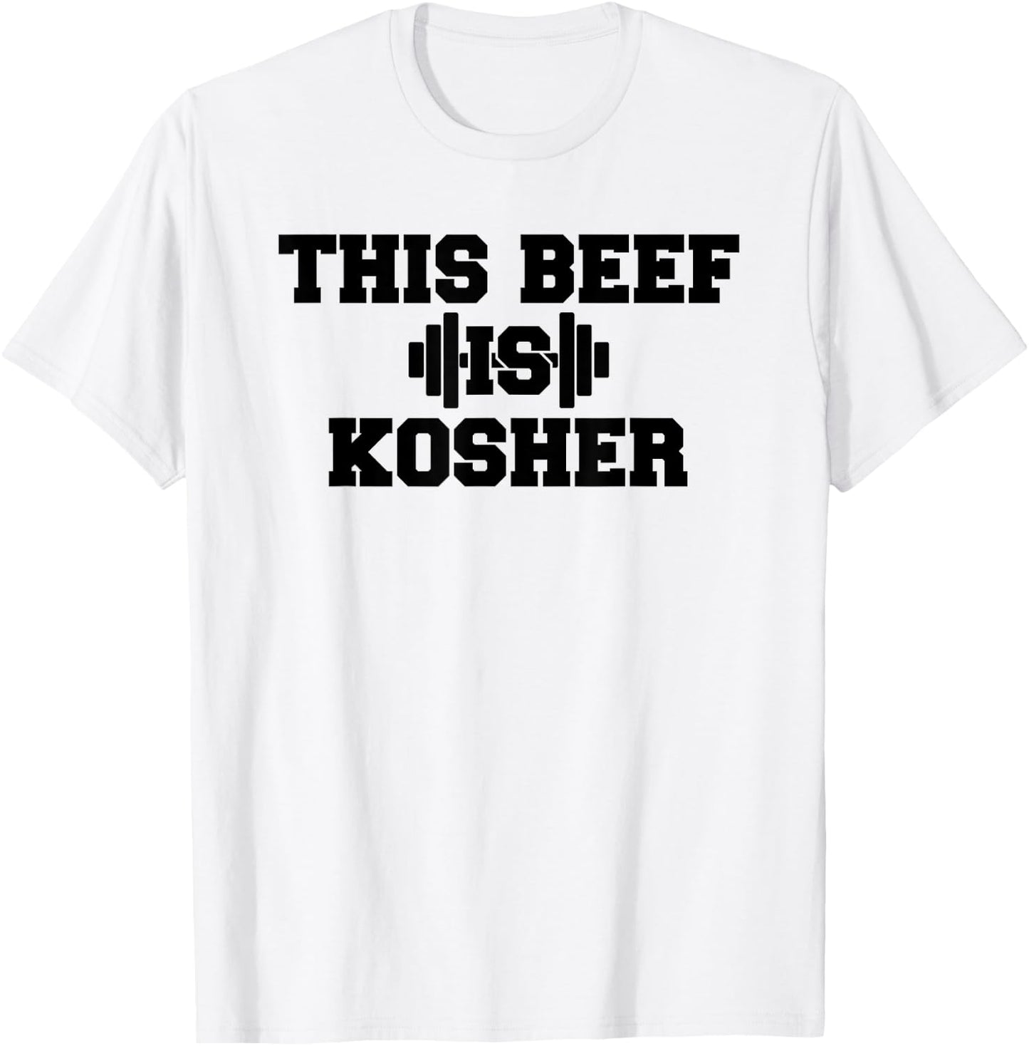 This Beef Is Kosher Jewish Shirt Funny Gym Workout Apparel T-Shirt - T-Shirt | White