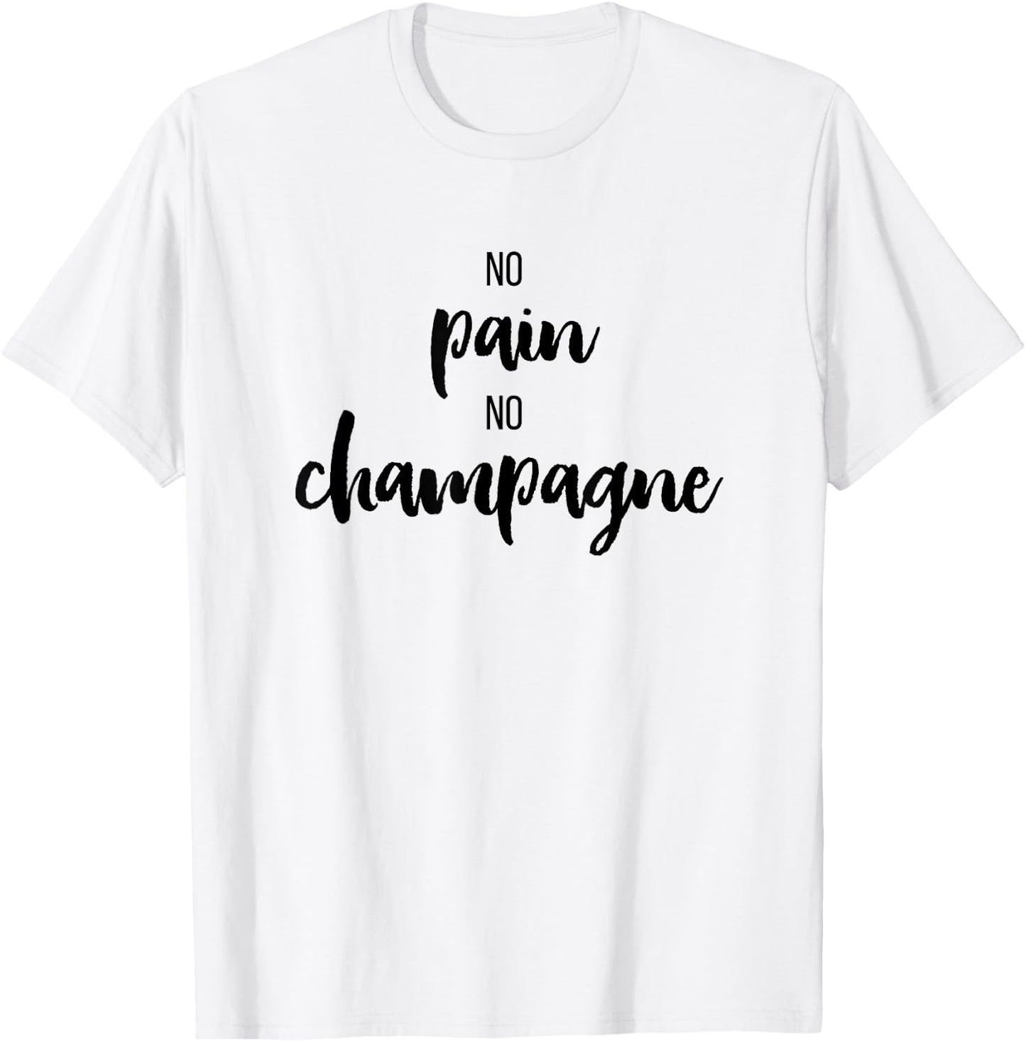 No Pain No Champagne, Funny Gym Shirts , Spinning T-Shirt - T-Shirt | White