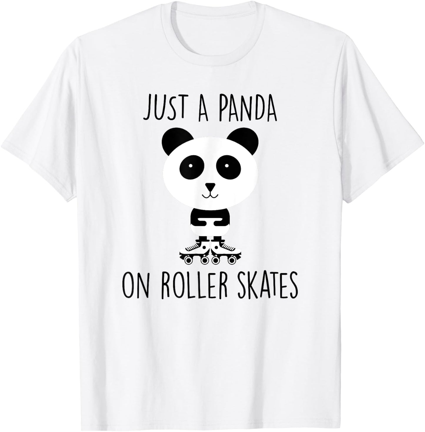 JUST A PANDA ON ROLLER SKATES for Kids or Adults T-Shirt - T-Shirt | White