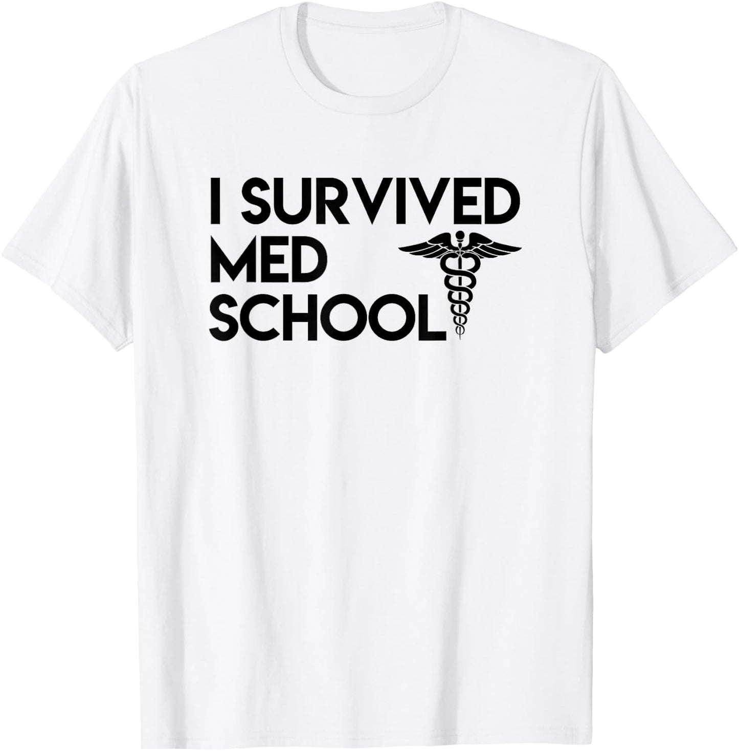 I Survived Med School - Funny Future Doctor Shirt T-Shirt - T-Shirt | White