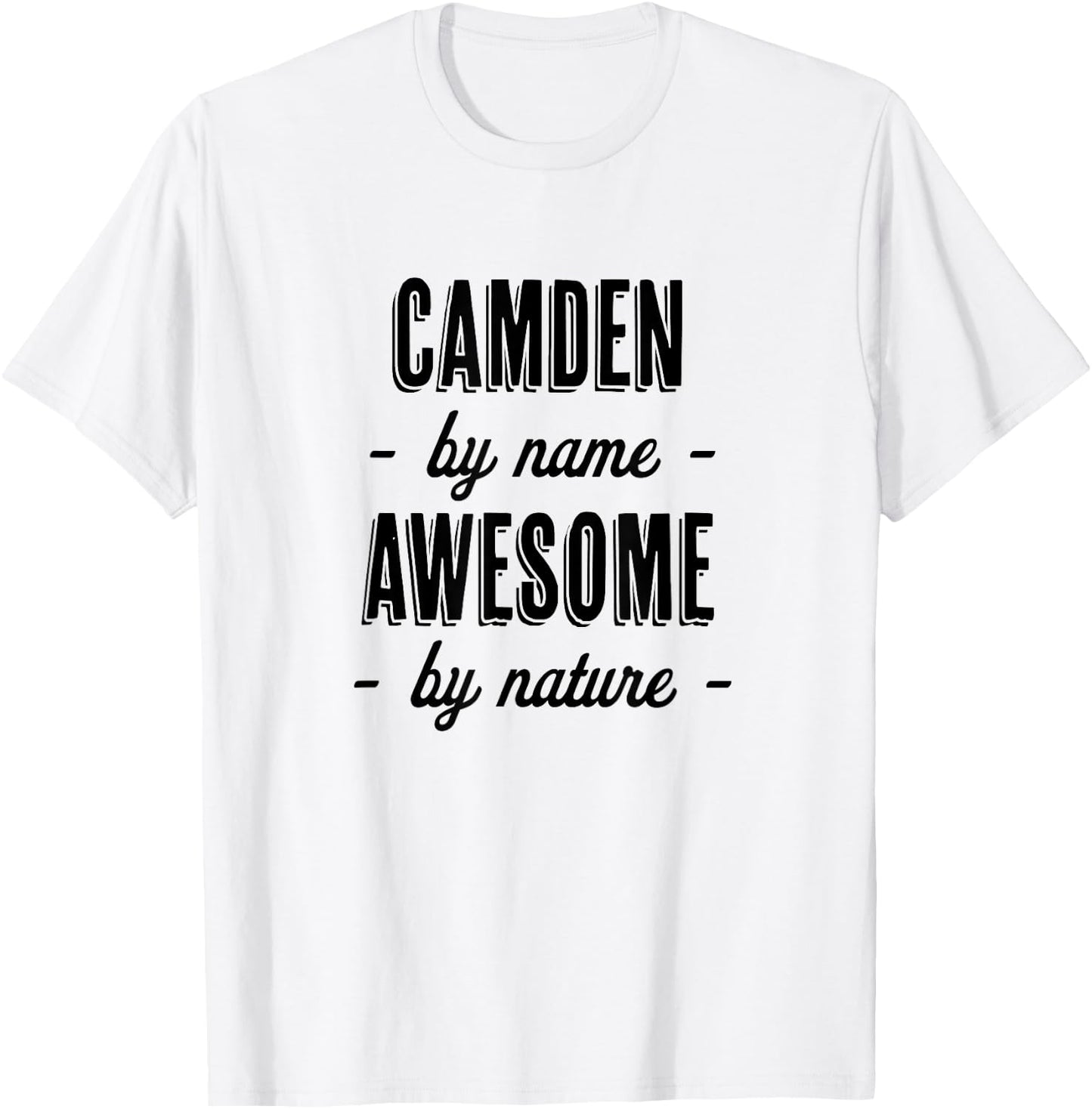 Camden by Name - Awesome by Nature | Gift Adults Boys Youth T-Shirt - T-Shirt | White