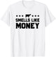Smells Like Money Retro 90s Dairy Farm Gift Shirt T-Shirt - T-Shirt | White