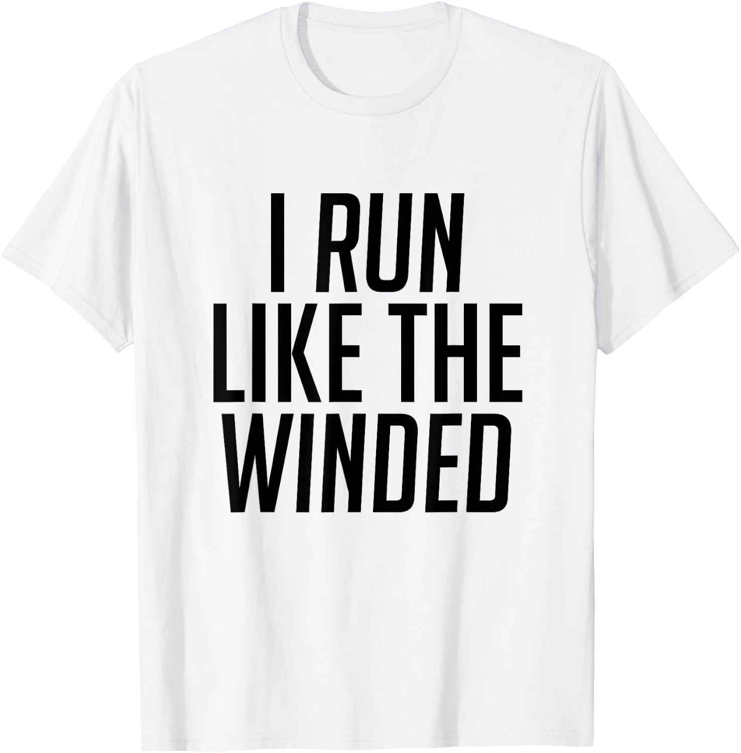 I Run Like The Winded Runner's T-Shirt - T-Shirt | White
