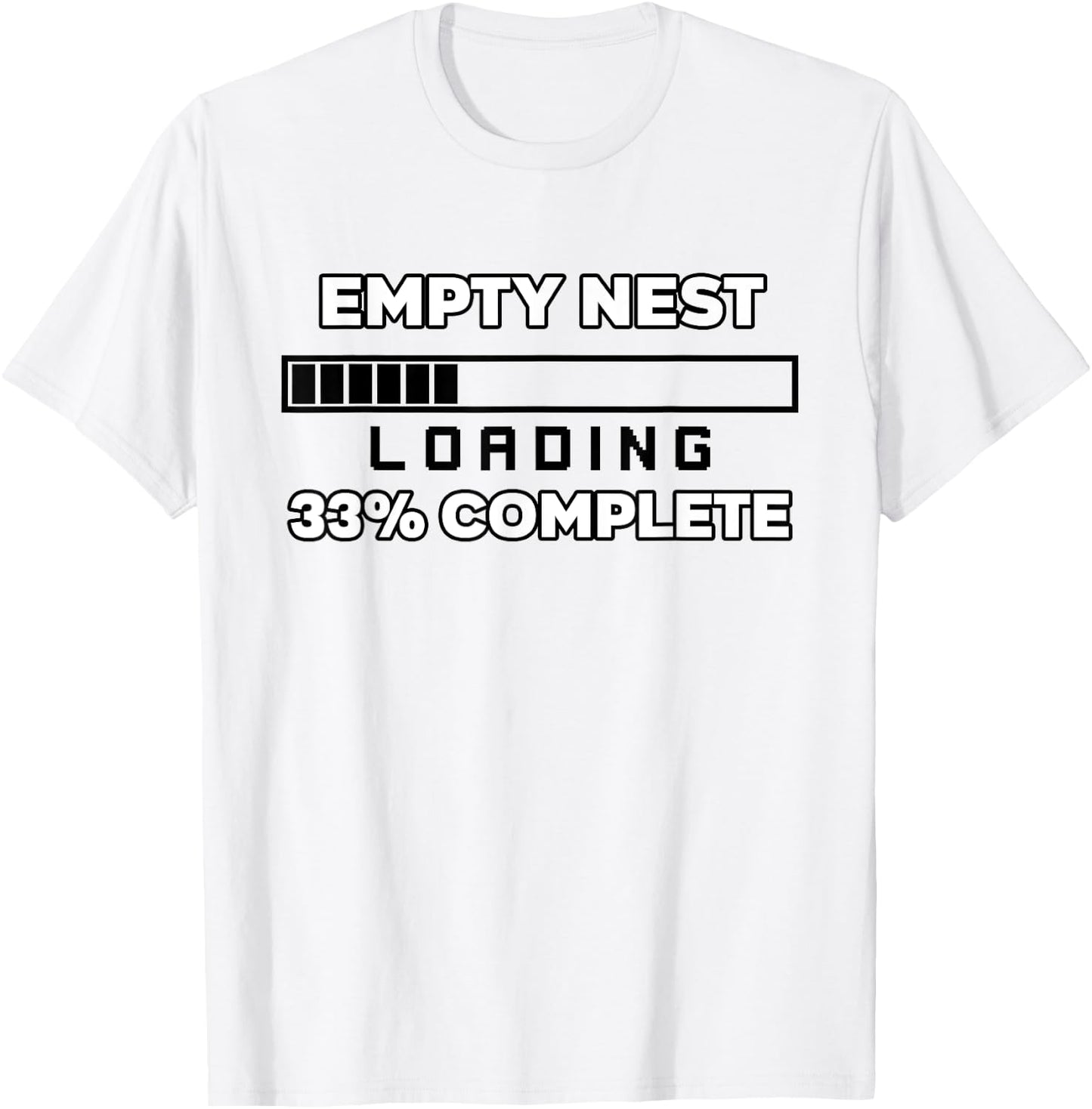 Empty Nest Loading 33 Full Empty Nester alone again T-Shirt - T-Shirt | White