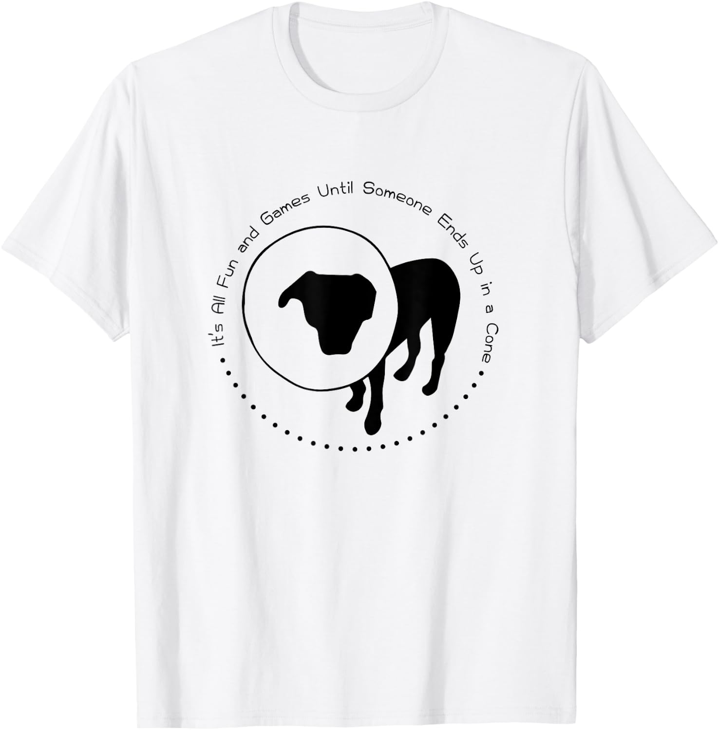 All Fun and Games Until Someone Ends Up in a Cone - Shirt T-Shirt - T-Shirt | White