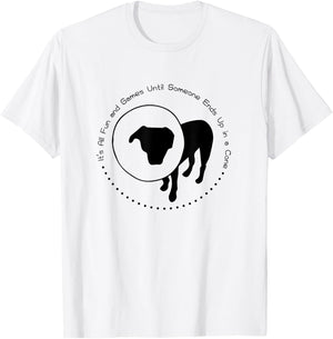 All Fun and Games Until Someone Ends Up in a Cone - Shirt T-Shirt - T-Shirt | White