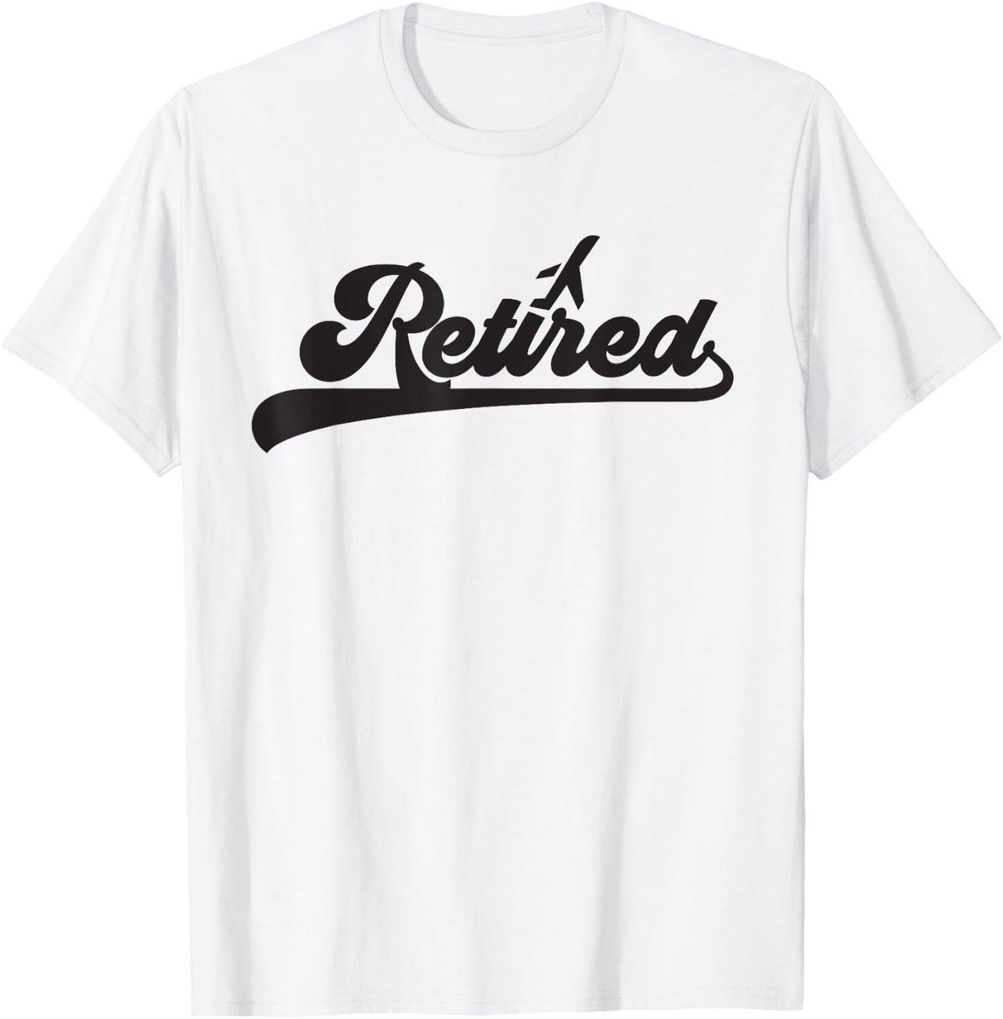 Retired Pilot Retirement Stewardess Gift Airplane Fly Shirt T-Shirt - T-Shirt | White