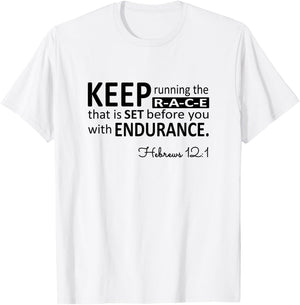 Keep Running The Race Hebrews Bible Scripture Verse T-Shirt - T-Shirt | White