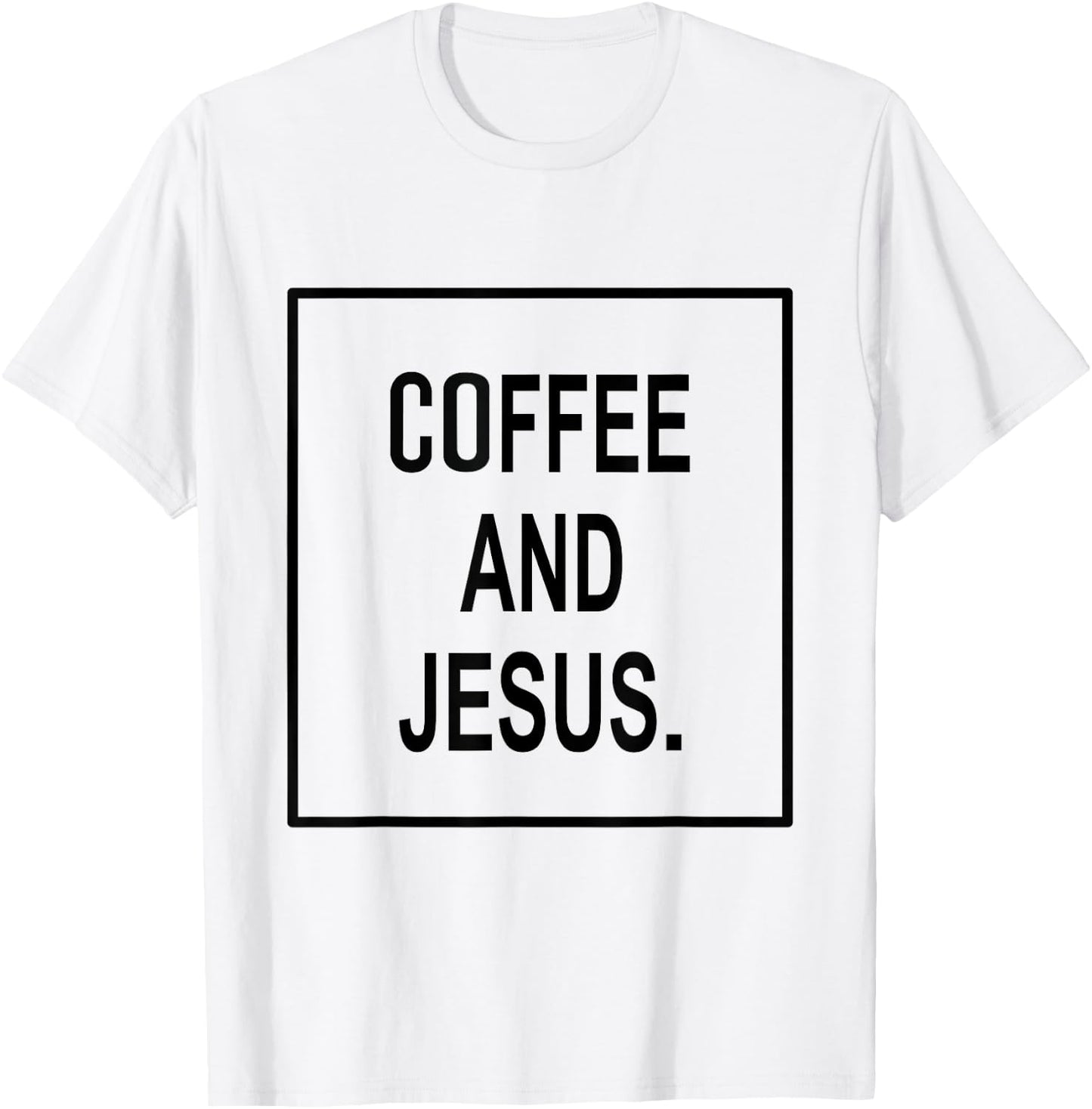 Coffee And Jesus | Caffeine T-Shirt - T-Shirt | White